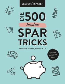 Abbildung von Die 500 besten Spar-Tricks | 1. Auflage | 2023 | beck-shop.de