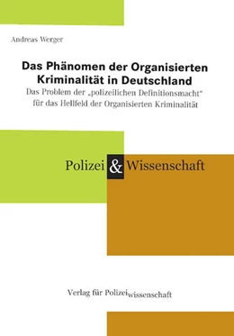 Abbildung von Werger | Das Phänomen der Organisierten Kriminalität in Deutschland | 1. Auflage | 2022 | beck-shop.de