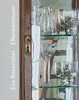 Abbildung von Rosenstiel / Teuber | Eva Rosenstiel - Elfenbeinturm | 1. Auflage | 2022 | beck-shop.de