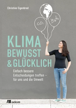 Abbildung von Eigenbrod | Klimabewusst & glücklich | 1. Auflage | 2022 | beck-shop.de