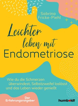 Abbildung von Fricke-Piehl | Leichter leben mit Endometriose | 1. Auflage | 2023 | beck-shop.de