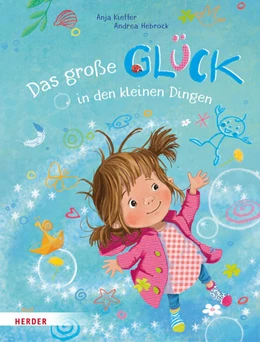 Abbildung von Kieffer | Das große Glück in den kleinen Dingen | 1. Auflage | 2023 | beck-shop.de
