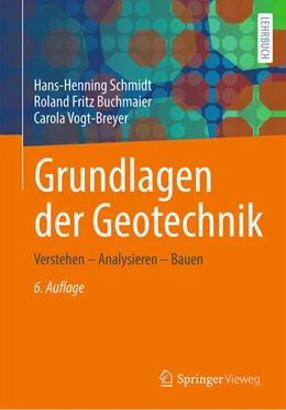 Abbildung von Schmidt / Buchmaier | Grundlagen der Geotechnik | 6. Auflage | 2023 | beck-shop.de