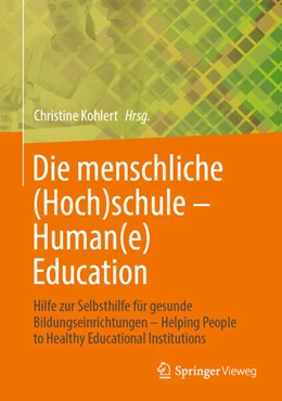 Abbildung von Kohlert | Die menschliche (Hoch)schule - Human(e) Education | 1. Auflage | 2023 | beck-shop.de