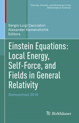 Abbildung von Cacciatori / Kamenshchik | Einstein Equations: Local Energy, Self-Force, and Fields in General Relativity | 1. Auflage | 2023 | beck-shop.de