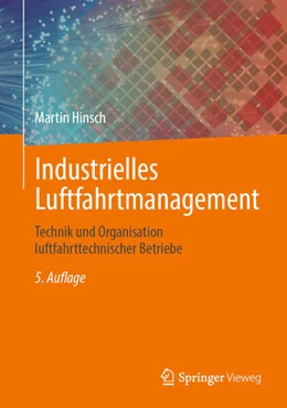 Abbildung von Hinsch | Industrielles Luftfahrtmanagement | 5. Auflage | 2023 | beck-shop.de