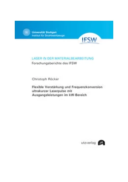 Abbildung von Röcker | Flexible Verstärkung und Frequenzkonversion ultrakurzer Laserpulse mit Ausgangsleistungen im kW-Bereich | 1. Auflage | 2022 | beck-shop.de