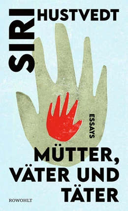 Abbildung von Hustvedt | Mütter, Väter und Täter | 1. Auflage | 2023 | beck-shop.de