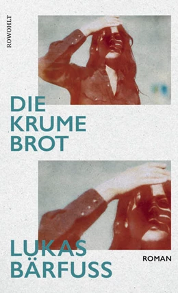 Abbildung von Bärfuss | Die Krume Brot | 1. Auflage | 2023 | beck-shop.de