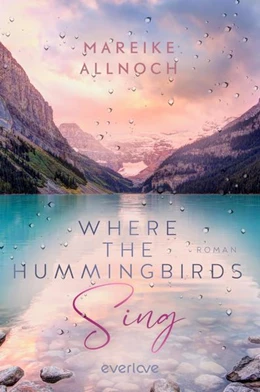 Abbildung von Allnoch | Where the Hummingbirds Sing | 1. Auflage | 2023 | beck-shop.de