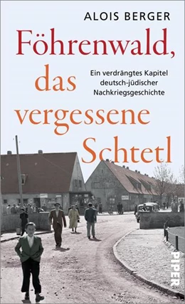 Abbildung von Berger | Föhrenwald, das vergessene Schtetl | 1. Auflage | 2023 | beck-shop.de