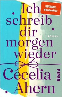 Abbildung von Ahern | Ich schreib dir morgen wieder | 1. Auflage | 2023 | beck-shop.de
