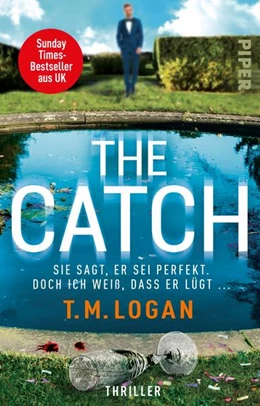 Abbildung von Logan | The Catch - Sie sagt, er sei perfekt. Doch ich weiß, dass er lügt ... | 1. Auflage | 2023 | beck-shop.de