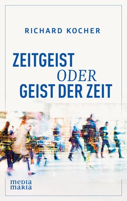 Abbildung von Kocher | Zeitgeist oder Hl. Geist der Zeit | 1. Auflage | 2022 | beck-shop.de