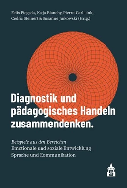 Abbildung von Piegsda / Bianchy | Diagnostik und pädagogisches Handeln zusammendenken | 1. Auflage | 2022 | beck-shop.de