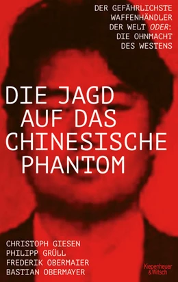 Abbildung von Obermayer / Obermaier | Die Jagd auf das chinesische Phantom | 1. Auflage | 2023 | beck-shop.de