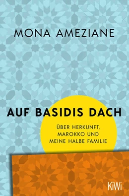 Abbildung von Ameziane | Auf Basidis Dach | 1. Auflage | 2023 | beck-shop.de
