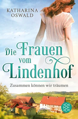 Abbildung von Oswald | Die Frauen vom Lindenhof - Zusammen können wir träumen | 1. Auflage | 2023 | beck-shop.de