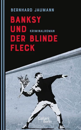 Abbildung von Jaumann | Banksy und der blinde Fleck | 1. Auflage | 2023 | beck-shop.de