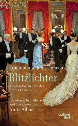Abbildung von de Goncourt / Albus | Blitzlichter. Aus den Tagebüchern der Brüder Goncourt | 1. Auflage | 2023 | beck-shop.de