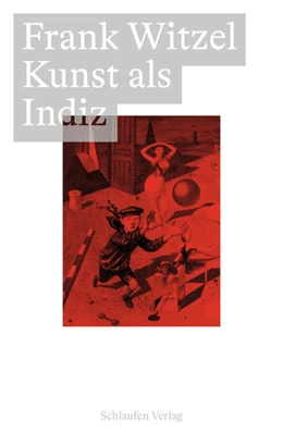 Abbildung von Witzel / Haufe | Kunst als Indiz | 1. Auflage | 2022 | beck-shop.de