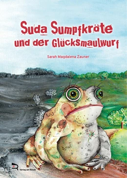 Abbildung von Zauner | Suda Sumpfkröte und der Glücksmaulwurf | 1. Auflage | 2022 | beck-shop.de