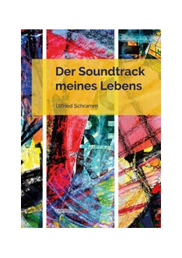 Abbildung von Schramm | Der Soundtrack meines Lebens | 1. Auflage | 2022 | beck-shop.de