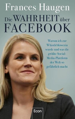 Abbildung von Haugen | Die Wahrheit über Facebook | 2. Auflage | 2023 | beck-shop.de