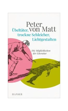 Abbildung von Matt | Übeltäter, trockne Schleicher, Lichtgestalten | 1. Auflage | 2023 | beck-shop.de