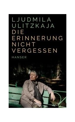 Abbildung von Ulitzkaja | Die Erinnerung nicht vergessen | 1. Auflage | 2023 | beck-shop.de