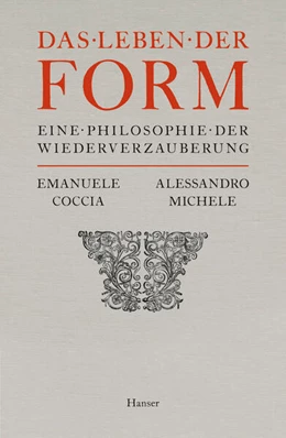 Abbildung von Coccia / Michele | Das Leben der Formen | 1. Auflage | 2025 | beck-shop.de