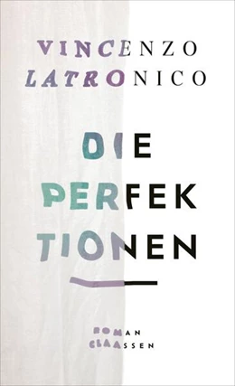 Abbildung von Latronico | Die Perfektionen | 1. Auflage | 2023 | beck-shop.de