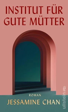 Abbildung von Chan | Institut für gute Mütter | 1. Auflage | 2023 | beck-shop.de