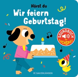 Abbildung von Hörst du ... Wir feiern Geburtstag (Soundbuch) | 1. Auflage | 2023 | beck-shop.de