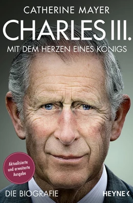 Abbildung von Mayer | Charles III. - Mit dem Herzen eines Königs | 1. Auflage | 2022 | beck-shop.de