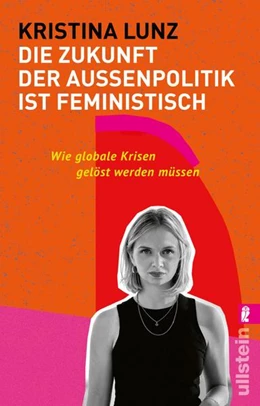 Abbildung von Lunz | Die Zukunft der Außenpolitik ist feministisch | 1. Auflage | 2023 | beck-shop.de