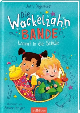 Abbildung von Degenhardt | Die Wackelzahn-Bande kommt in die Schule (Die Wackelzahn-Bande 1) | 1. Auflage | 2023 | beck-shop.de