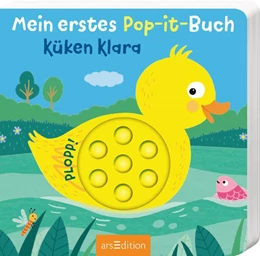 Abbildung von Mein erstes Pop-it-Buch - Küken Klara | 1. Auflage | 2023 | beck-shop.de