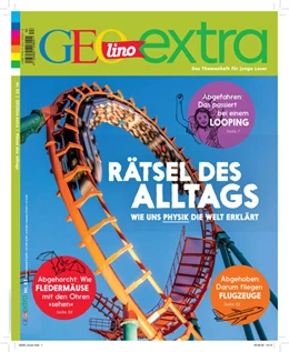 Abbildung von Wetscher | GEOlino Extra / GEOlino extra 83/2020 - Rätsel des Alltags - wie uns Physik die Welt erklärt | 1. Auflage | 2020 | beck-shop.de