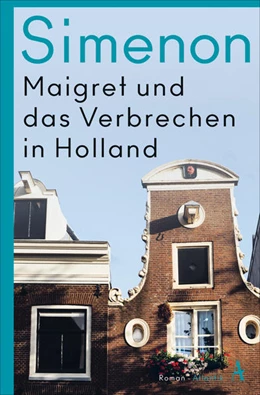 Abbildung von Simenon | Maigret und das Verbrechen in Holland | 1. Auflage | 2023 | beck-shop.de