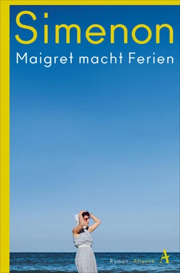 Abbildung von Simenon | Maigret macht Ferien | 1. Auflage | 2023 | beck-shop.de