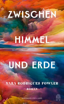 Abbildung von Rodrigues Fowler | Zwischen Himmel und Erde | 1. Auflage | 2023 | beck-shop.de
