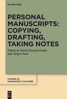 Abbildung von Durand-Guédy / Paul | Personal Manuscripts: Copying, Drafting, Taking Notes | 1. Auflage | 2023 | 30 | beck-shop.de