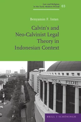 Abbildung von Intan | Calvin’s and Neo-Calvinist Legal Theory in Indonesian Context | 1. Auflage | 2023 | 3 | beck-shop.de