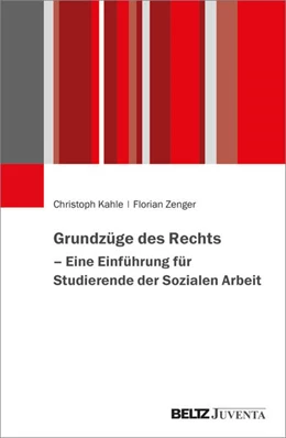 Abbildung von Kahle / Zenger | Grundzüge des Rechts – Eine Einführung für Studierende der Sozialen Arbeit | 1. Auflage | 2024 | beck-shop.de