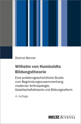 Abbildung von Benner | Wilhelm von Humboldts Bildungstheorie | 4. Auflage | 2023 | beck-shop.de