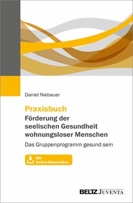 Abbildung von Niebauer | Praxisbuch Förderung der seelischen Gesundheit wohnungsloser Menschen | 1. Auflage | 2023 | beck-shop.de