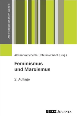 Abbildung von Scheele / Wöhl | Feminismus und Marxismus | 2. Auflage | 2023 | beck-shop.de