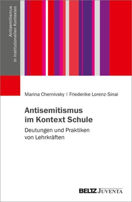 Abbildung von Chernivsky / Lorenz-Sinai | Antisemitismus im Kontext Schule | 1. Auflage | 2023 | beck-shop.de