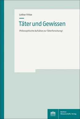 Abbildung von Fritze | Täter und Gewissen | 1. Auflage | 2022 | beck-shop.de